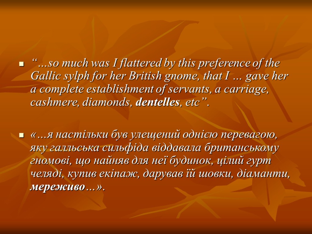 “…so much was I flattered by this preference of the Gallic sylph for her